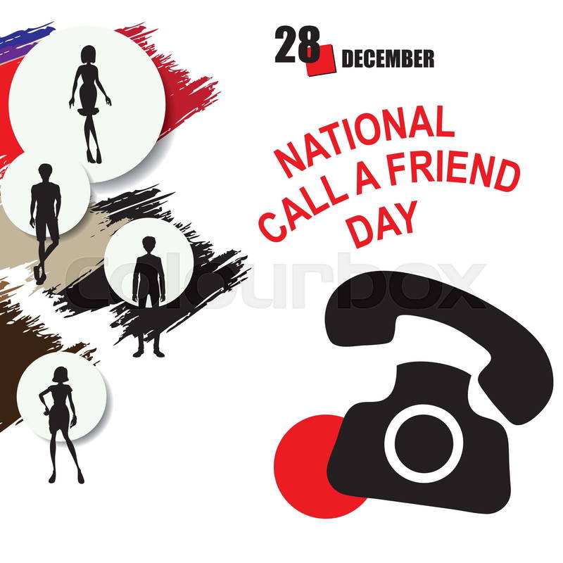The calendar event is celebrated in December - National Call 